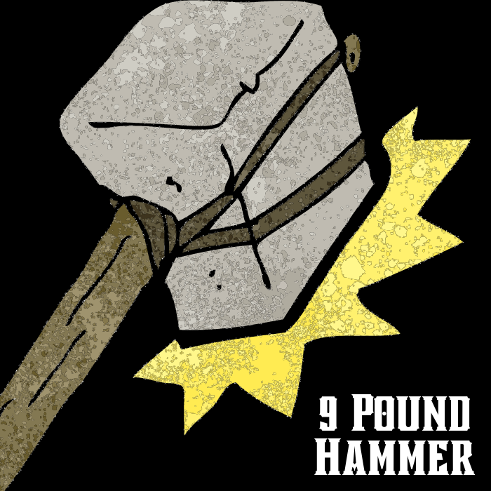 9 POUND HAMMER