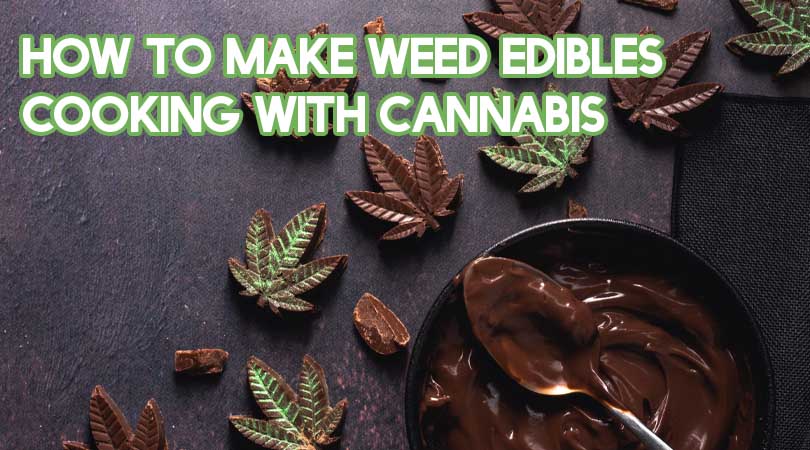 How To Make Weed Edibles - Cooking With Cannabis
